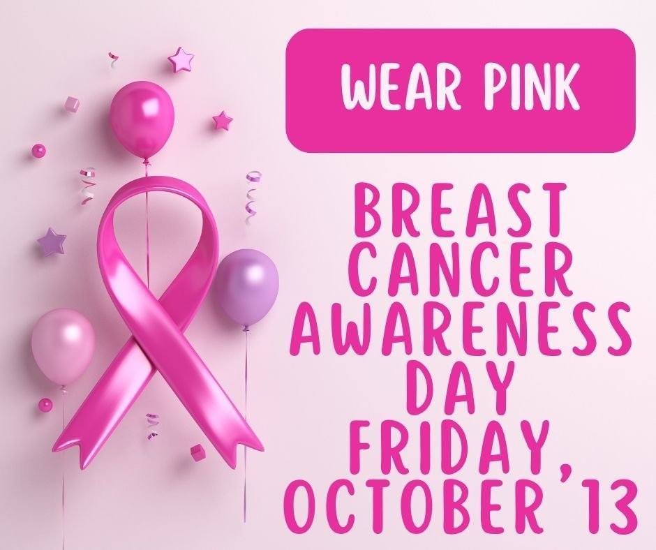 Wear PINK 10/13 Breast Cancer Awareness Day