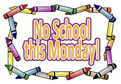 No school Monday